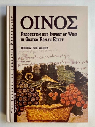 Item #M10538 Oinos. Production and import of wine in Graeco-Roman Egypt. DZIERZBICKA Dorota