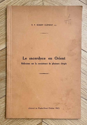Item #M10558 Le sacerdoce en Orient. Réflexions sur la coexistence de plusieurs clergés....