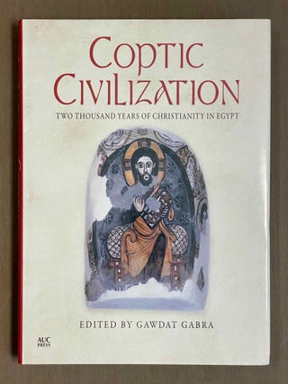 Item #M10570 Coptic civilization. Two thousand years of Christianity in Egypt. GABRA Gawdat[newline]M10570-00.jpeg