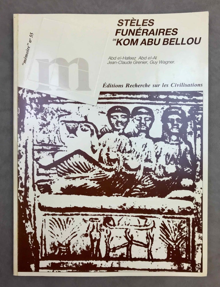 Item #M10583 St&egrave;les fun&eacute;raires de Kom Abu Bellou. ABD EL-AL Abd el-Hafeez - GRENIER Jean-Claude - WAGNER Guy.[newline]M10583-00.jpeg