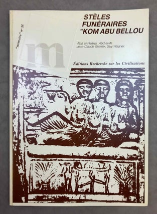 Item #M10583 Stèles funéraires de Kom Abu Bellou. ABD EL-AL Abd el-Hafeez - GRENIER Jean-Claude...