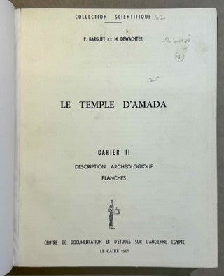 Le temple d'Amada. Cahier I: Architecture. Cahier II: Description archéologique. Planches. Cahier III: Textes. Cahier IV: Dessins, index, tables de concordances. Cahier V: Les inscriptions historiques. (complete set)