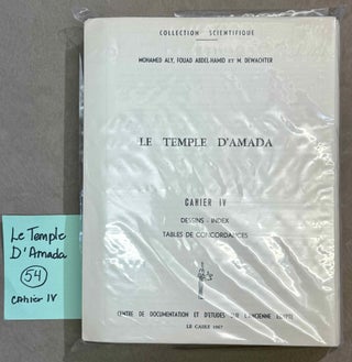 Le temple d'Amada. Cahier I: Architecture. Cahier II: Description archéologique. Planches. Cahier III: Textes. Cahier IV: Dessins, index, tables de concordances. Cahier V: Les inscriptions historiques. (complete set)