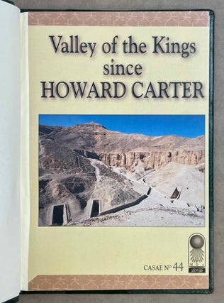 Valley of the Kings since Howard Carter. Proceedings of the Luxor Symposium November 4, 2009.