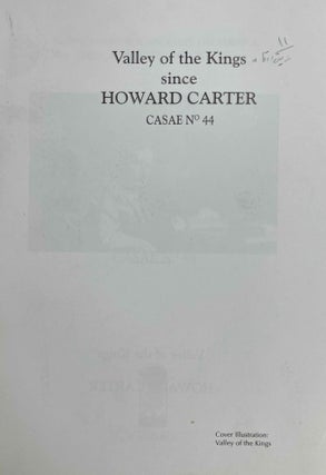 Valley of the Kings since Howard Carter. Proceedings of the Luxor Symposium November 4, 2009.