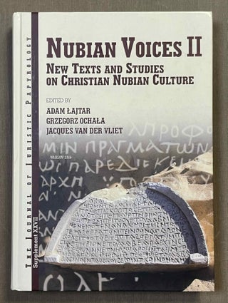 Item #M10615a Nubian voices II. New texts and studies on Christian Nubian culture. LAJTAR Adam -...