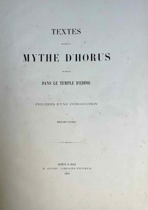 Textes relatifs au mythe d'Horus recueillis dans le temple d'Edfou et précédés d'une introduction