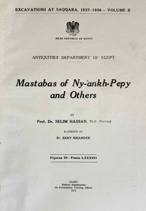 Excavations at Saqqara. Vol. I: The Mastaba of Neb-Kaw-Her. Vol. II: Mastabas of Ny-ankh-Pepy and Others. Vol. III: Mastabas of Princess Hemet-Re and Others. Re-edited by Zaky Iskander. (complete set)