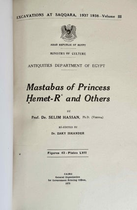 Excavations at Saqqara. Vol. I: The Mastaba of Neb-Kaw-Her. Vol. II: Mastabas of Ny-ankh-Pepy and Others. Vol. III: Mastabas of Princess Hemet-Re and Others. Re-edited by Zaky Iskander. (complete set)