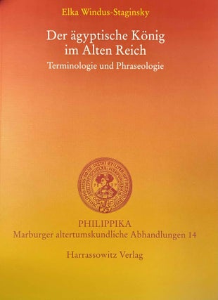 Item #M10626 Der ägyptische König im Alten Reich. Terminologie und Phraseologie....