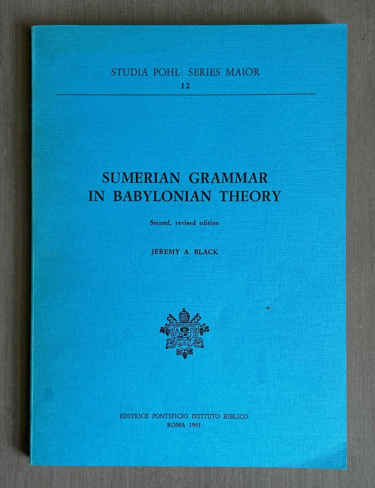 Item #M10659 Sumerian Grammar in Babylonian Theory. BLACK Jeremy A.