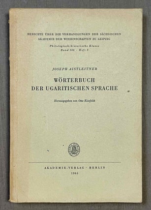 Item #M10667 Wörterbuch der ugaritischen Sprache. AISTLEITNER Joseph - EISSFELDT Otto