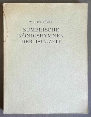 Item #M10671 Sumerische 'Königshymnen' der Isin-Zeit. RÖMER Willem Hendrik Philibert