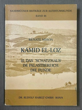 Item #M10702 Kamid el-Loz. Die Funde. Band 10: Das 'Schatzhaus' im Palastbereich. MIRON...