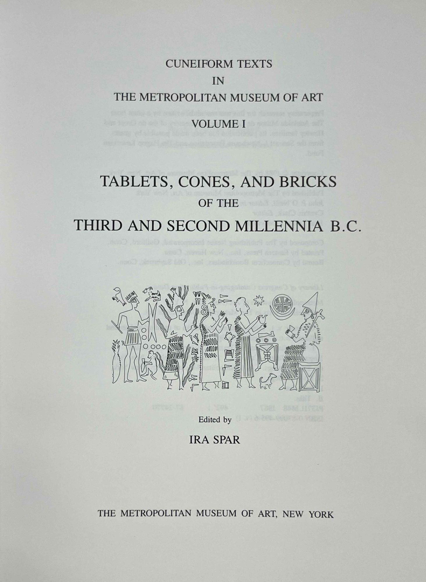 Cuneiform texts in the Metropolitan Museum of Art. Vol. 1: Tablets ...