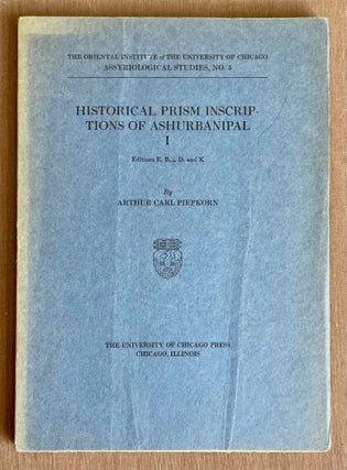 Item #M10709 Historical prism inscriptions of Ashurbanipal. Vol. I: Editions E, B1-5, D, and K....