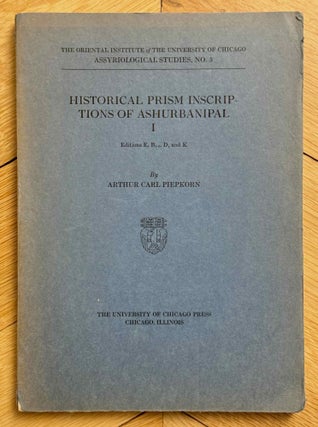 Item #M10709a Historical prism inscriptions of Ashurbanipal. Vol. I: Editions E, B1-5, D, and K....