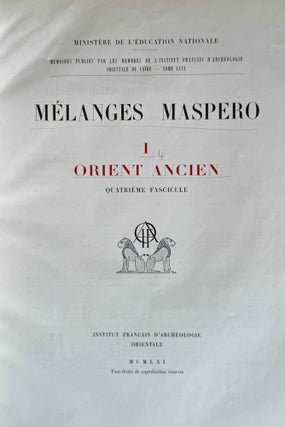 Mélanges Maspero. Tome I: Orient ancien. Fasc.4