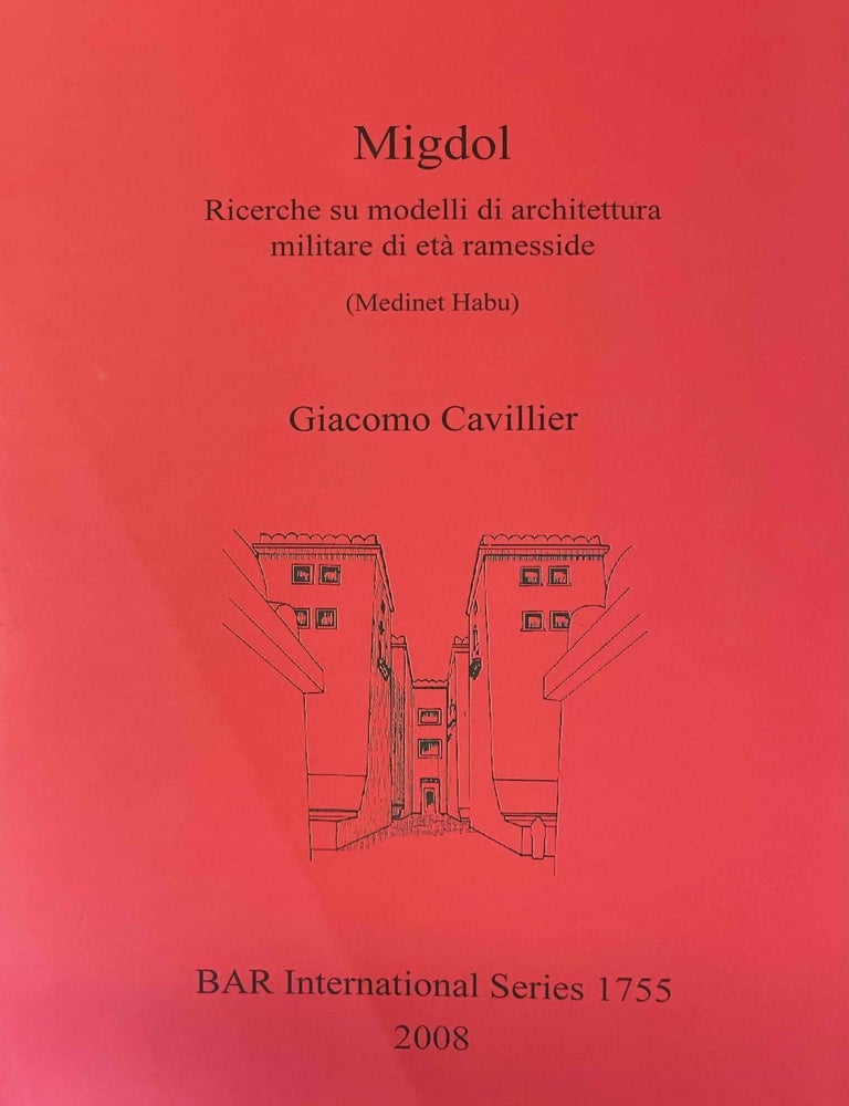 Item #M10785a Migdol. Ricerche su modelli di architettura militare di et&agrave; ramesside (Medinet Habu). CAVILLIER Giacomo.[newline]M10785a-00.jpeg