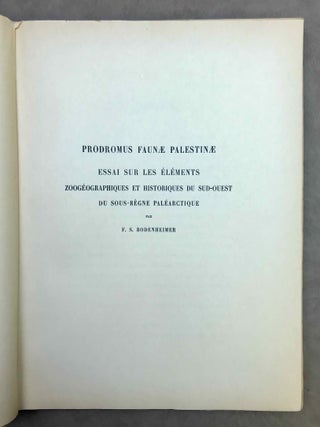 Prodromus faunae Palestinae. Essai sur les &eacute;l&eacute;ments zoog&eacute;ographiques et historiques du sud-ouest du sous-r&egrave;gne pal&eacute;arctique.[newline]M10813-02.jpeg