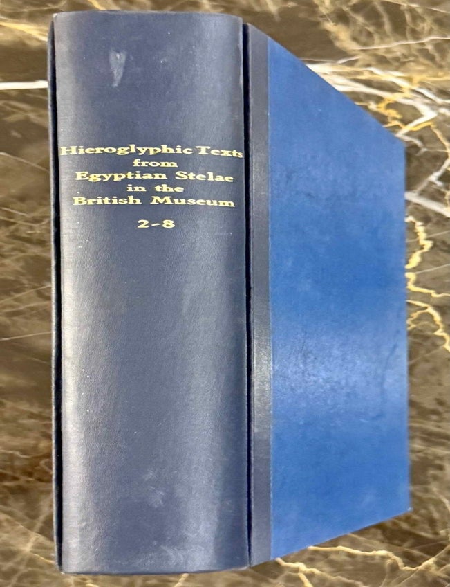 Item #M10818a Hieroglyphic texts from Egyptian stelae in the British Museum. Volumes II-VIII (XEROX). BUDGE Ernest Alfred Wallis - HALL Harry Reginald - EDWARDS Iorwerth Eiddon Stephen - JAMES Thomas Garnet Henry - BIERBRIER Morris.[newline]M10818a-00.jpeg