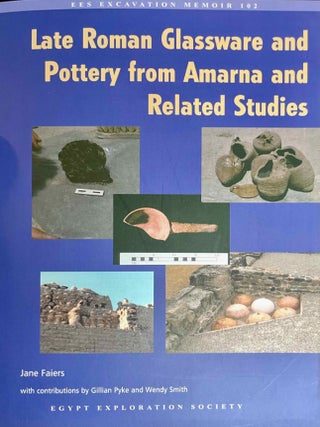 Item #M10820 Late Roman glassware and pottery from Amarna and related studies. FAIERS Jane[newline]M10820-00.jpeg