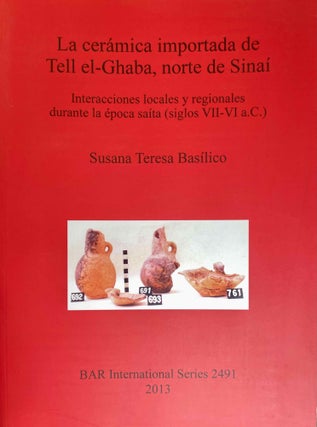 Item #M10825 La cerámica importada de Tell el-Ghaba, norte de Sinaí. Interacciones locales y...