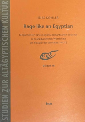 Item #M10835 Rage like an Egyptian. Die Möglichkeiten eines kognitiv-semantischen Zugangs zum...