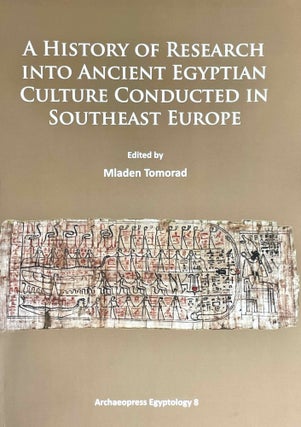Item #M10850 A history of research into Ancient Egyptian culture conducted in Southeast Europe....
