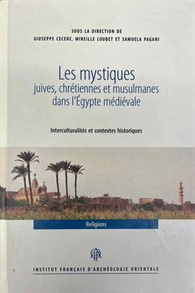 Item #M10866 Les mystiques juives, chrétiennes et musulmanes dans l'Egypte médiévale...