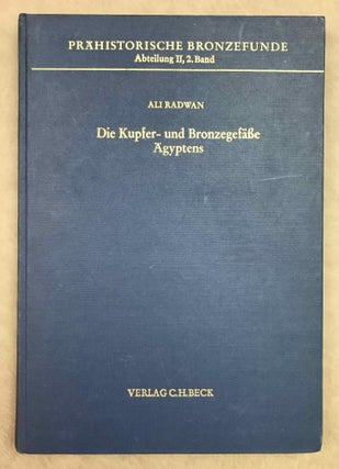 Item #M10869 Die Kupfer- und Bronzegefässe Ägyptens (Prähistorische Bronzefunde. Abt. 2:...