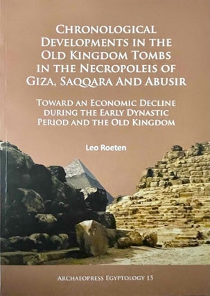 Item #M10890 Chronological developments in the Old Kingdom tombs in the necropoleis of Giza,...