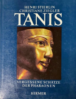 Item #M10901a Tanis. Vergessene Schätze der Pharaonen. STIERLIN Henri - ZIEGLER Christiane
