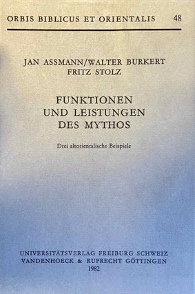 Item #M10923 Funktionen und Leistungen des Mythos. Drei altorientalische Beispiele. ASSMANN Jan -...