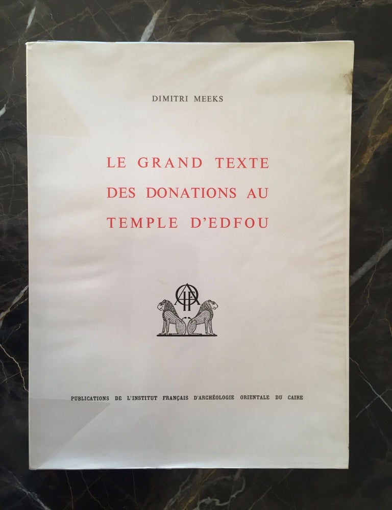 Item #M1092a Le grand texte des donations au temple d'Edfou. MEEKS Dimitri.