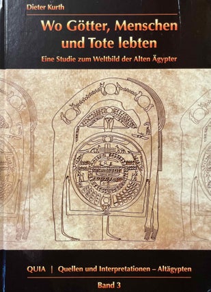 Item #M10932 Wo Götter, Menschen und Tote lebten. Eine Studie zum Weltbild der alten Ägypter.a....