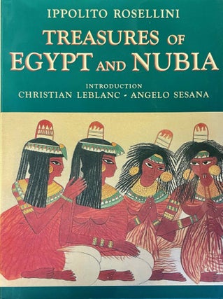 Item #M10933 Treasures of Egypt and Nubia. Drawings from the French-Tuscan expedition of 1828 led...