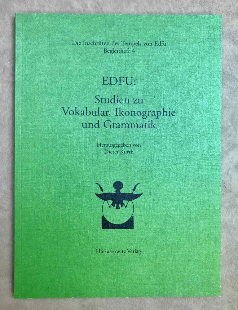 Item #M10941 Edfu. Studien zu Vokabular, Ikonographie und Grammatik. KURTH Dieter.[newline]M10941-00.jpeg