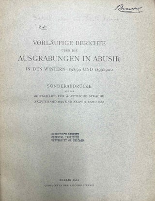 Item #M10978 Vorläufige Berichte über die Ausgrabungen in Abusir in den Wintern 1899-1899 and...