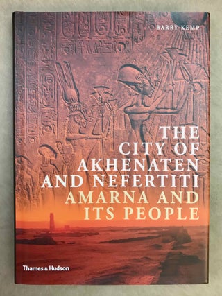 Item #M11018 The city of Akhenaten and Nefertiti. Amarna and its people. KEMP Barry J[newline]M11018-00.jpeg