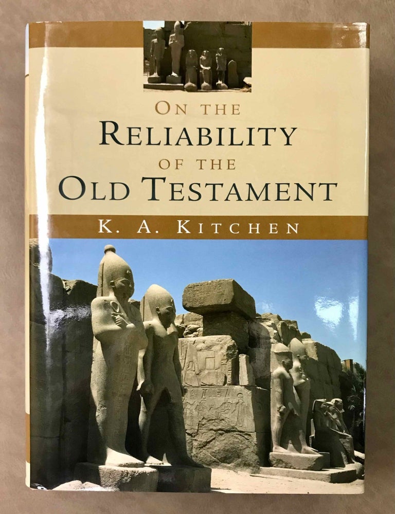 Item #M11024 On the Reliability of the Old Testament. KITCHEN Kenneth Anderson.