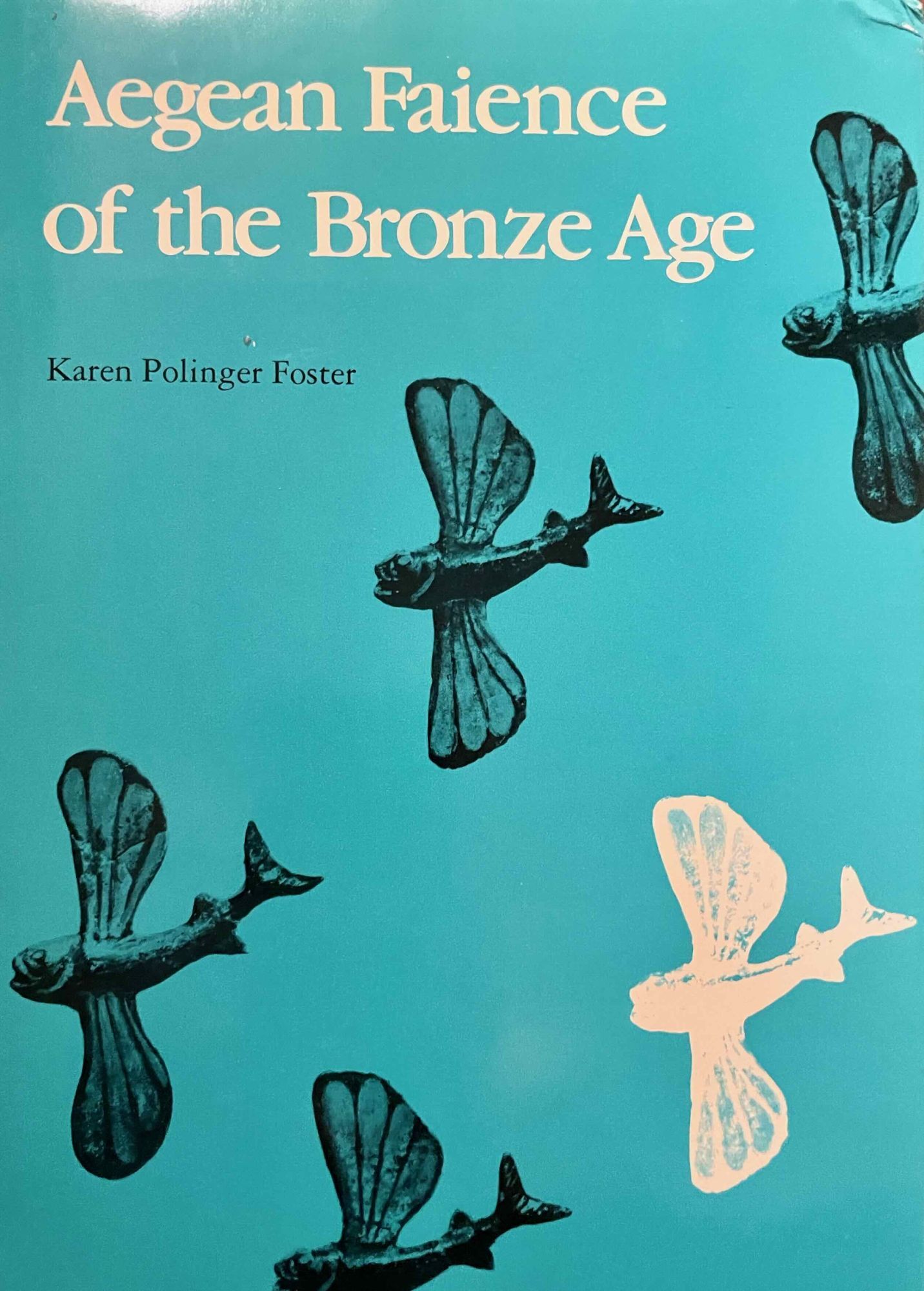 Aegean faience of the Bronze Age | FOSTER Karen Polinger