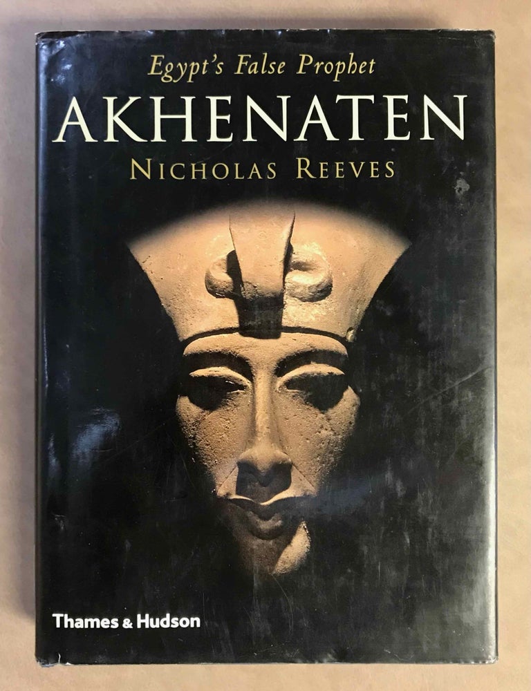 Item #M11028 Akhenaten, Egypt's false prophet. REEVES C. Nicholas.[newline]M11028-00.jpeg