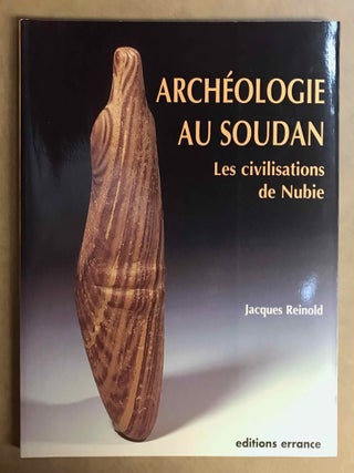Item #M11029 Arch&eacute;ologie au Soudan. Les civilisations de Nubie. REINOLD Jacques[newline]M11029-00.jpeg