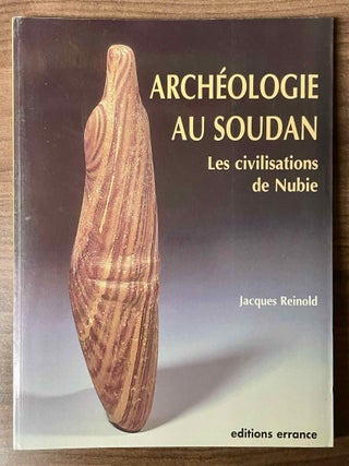 Item #M11029a Arch&eacute;ologie au Soudan. Les civilisations de Nubie. REINOLD Jacques[newline]M11029a-00.jpeg