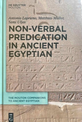 Item #M11050 Non-verbal predication in Ancient Egyptian. LOPRIENO Antonio - MÜLLER Matthias...