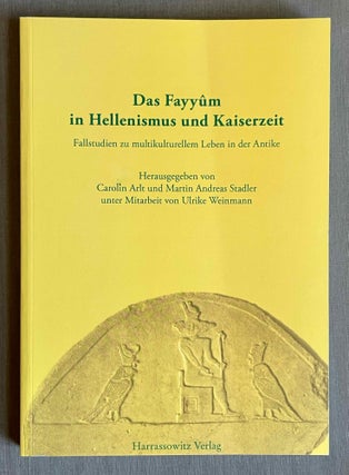 Item #M11080a Das Fayyûm in Hellenismus und Kaiserzeit. Fallstudien zu multikulturellem Leben in...