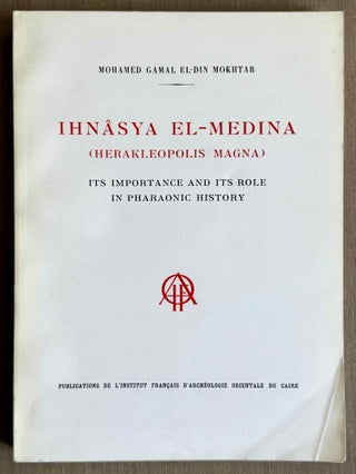 Item #M1109f Ihnâsya el-Medina (Herakleopolis Magna). MOKHTAR Gamal ed-Din