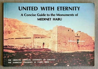Item #M11115a United with eternity. A concise guide to the monuments of Medinet Habu. MURNANE...