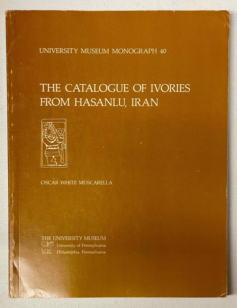 Item #M11129 The catalogue of ivories from Hasanlu, Iran. MUSCARELLA Oscar White.[newline]M11129-00.jpeg